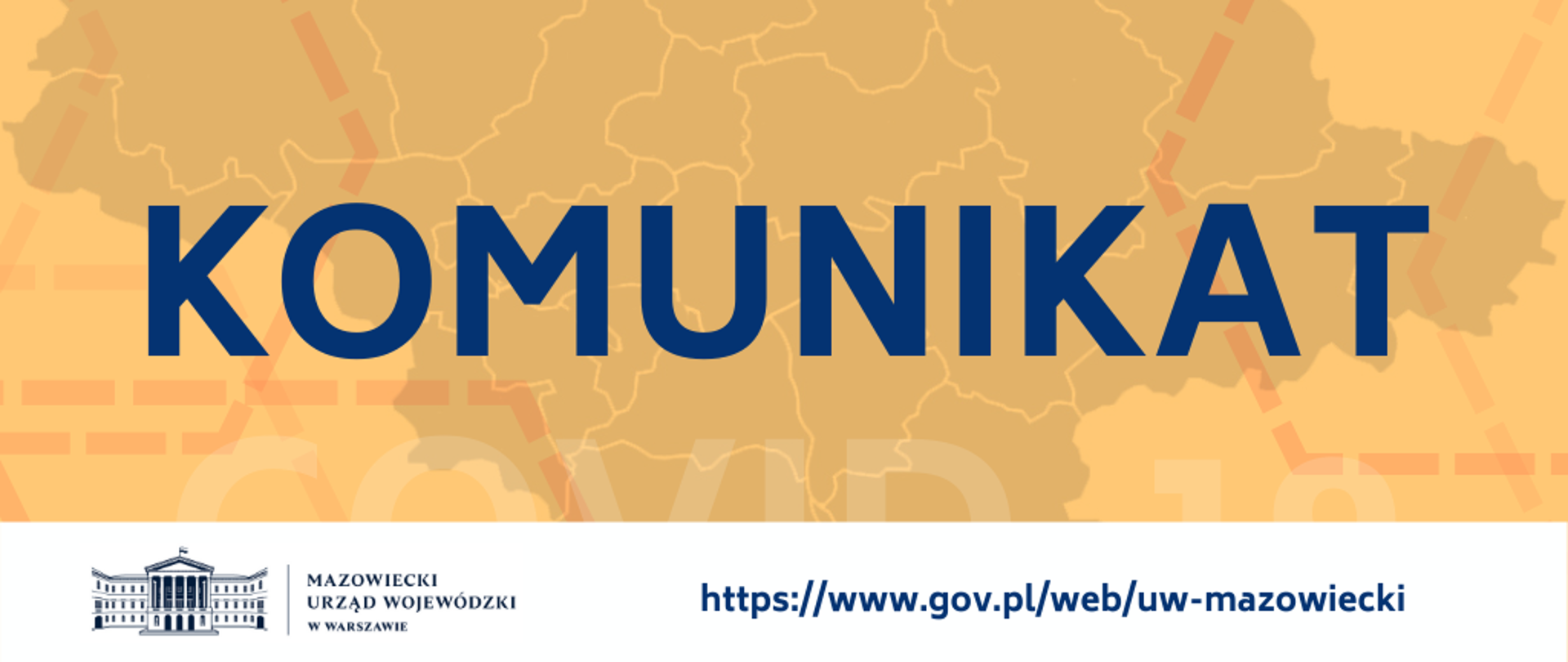 Grafika z granatowym słowem komunikat na pomarańczowym tle. U dołu logo Mazowieckiego Urzędu Wojewódzkiego i adres strony www.gov.pl/web/uw-mazowiecki.