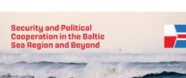 Security and Political Cooperation in the Baltic Sea Region and Beyond