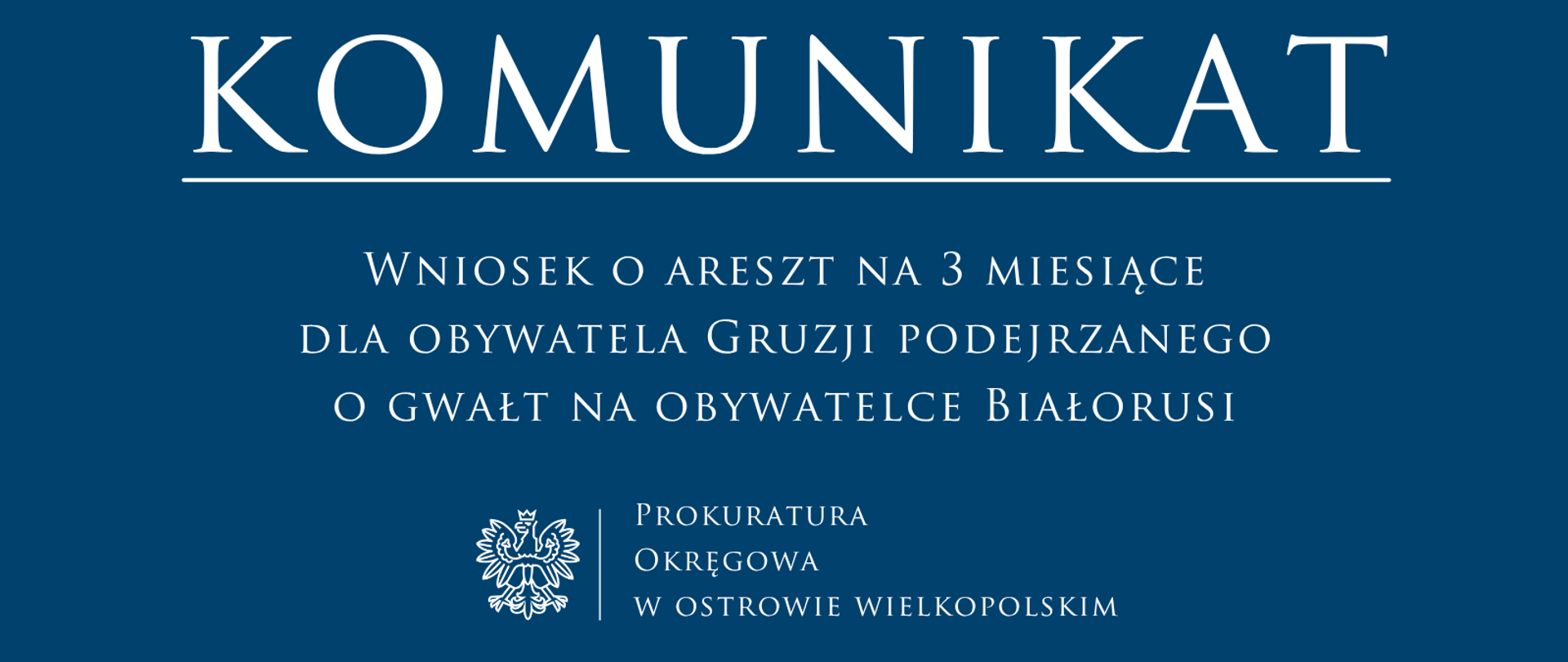 Wniosek o areszt na 3 miesiące dla obywatela Gruzji podejrzanego o gwałt na obywatelce Białorusi