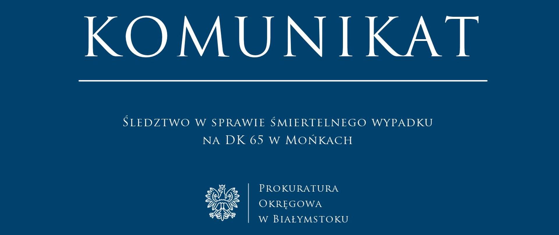 Śledztwo w sprawie śmiertelnego wypadku na DK 65 w Mońkach 