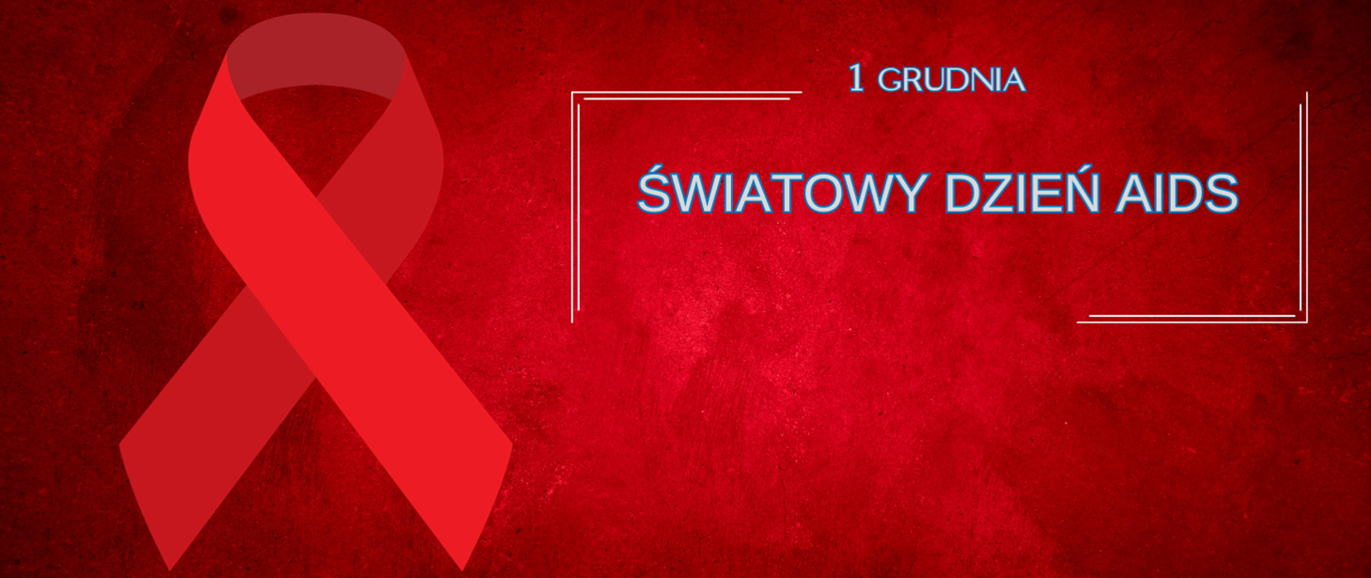 na czerwonym tle wstążka i napis 1 grudnia Światowy Dzień AIDS