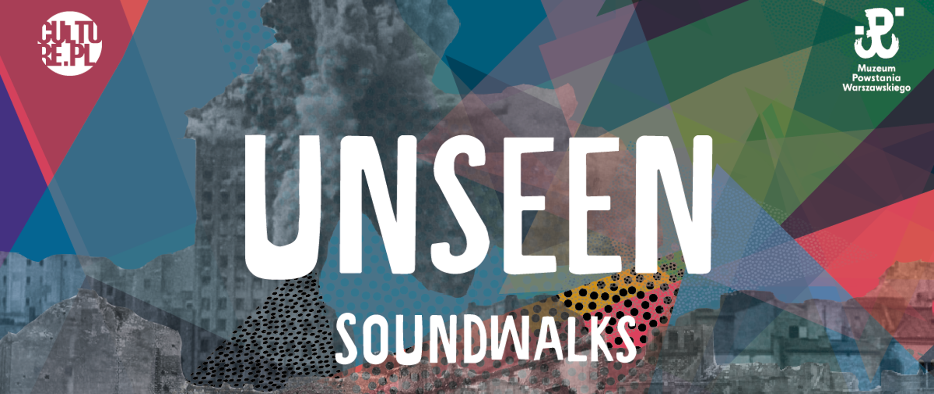 Unseen Soundwalks: Powstanie Warszawskie ’44