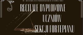 Plakat informujący o recitalach dyplomowych uczniów sekcji fortepianu Państwowej Szkoły Muzycznej w Stalowej Woli, które odbędą się 26 maja 2025 roku w sali koncertowej szkoły. Na plakacie umieszczono zdjęcia i godziny występów sześciu uczniów: Dominika Boś, Alicji Wąsik, Jakuba Czecha, Jana Halgiera, Karola Hanery i Oliwii Cymerys wraz z nazwiskami nauczycieli prowadzących.