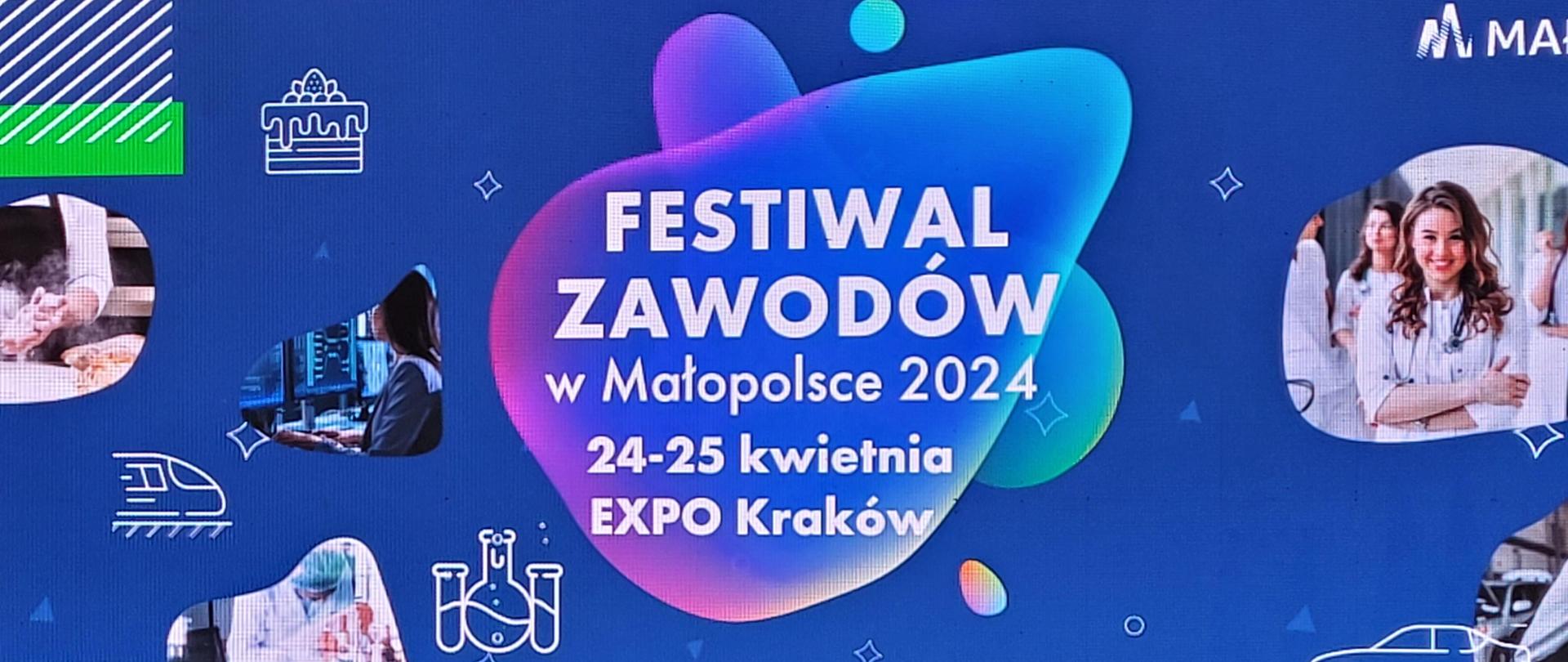 Telebim. Na niebieskim tle napis „Festiwal Zawodów w Małopolsce 2024. 24-25 kwietnia EXPO Kraków”. 