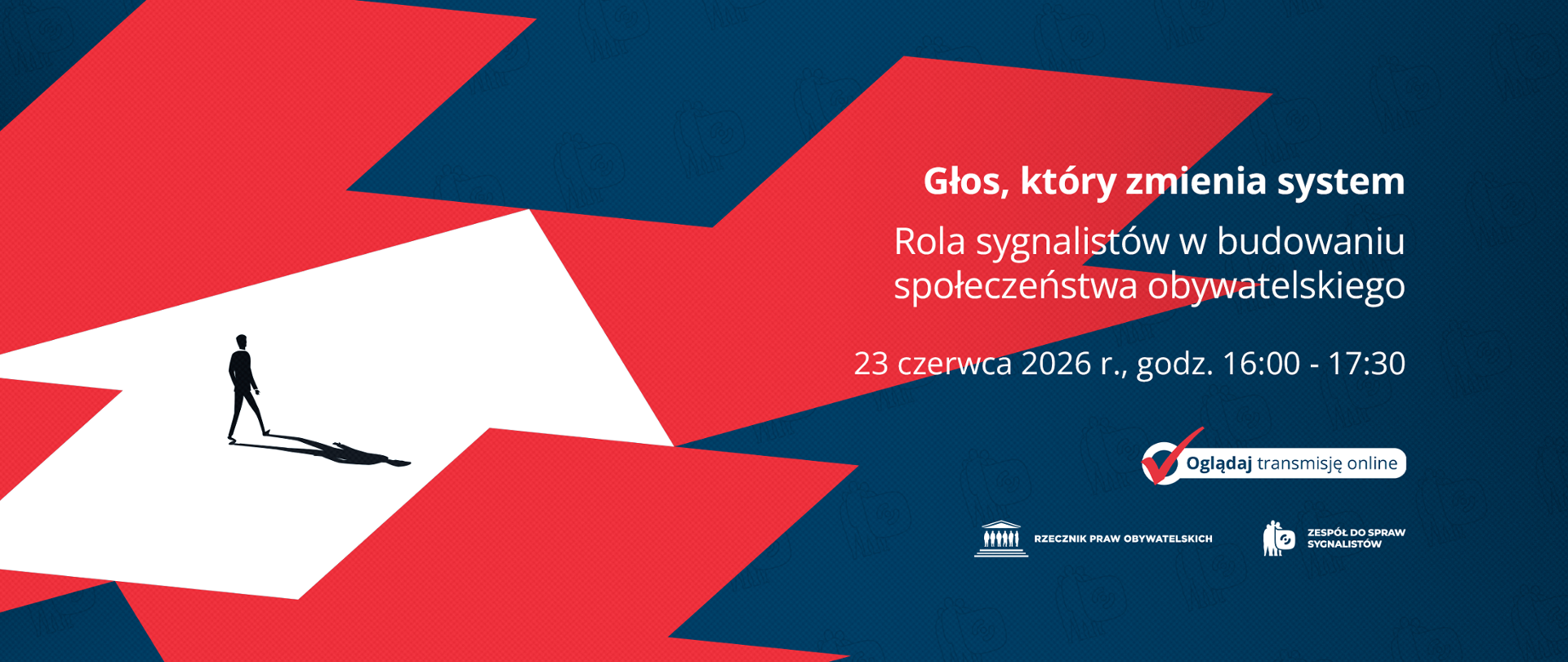 Plansza z tekstem "Głos, który zmienia system. Rola sygnalistów w budowaniu społeczeństwa obywatelskiego. 23 czerwca 2026 r. godz. 16:00-17:30 - Oglądaj transmisję online"