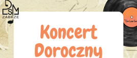 Na jasnym tle napis Koncert Doroczny, w lewym górnym rogu logo szkoły.