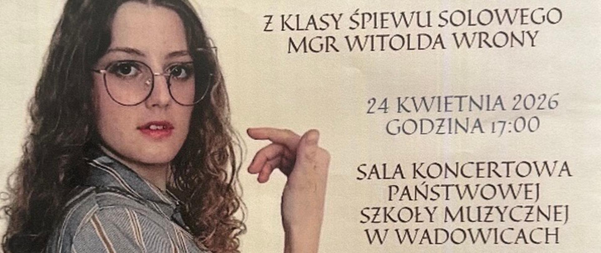 Recital dyplomowy - Magdalena Żmuda (śpiew solowy) 24.04.2026, godz. 17:00 w Sali Koncertowej. W programie: A. Vivaldi, G. F. Handel, W. A. Mozart, A. Dvorak, W. Żeleński, S. Moniuszko. Przy fortepianie dr NengYi Chen.