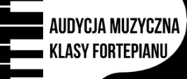Plakat informujący o audycji muzycznej klasy fortepianu Pani Diany Perzyńskiej. W lewej części plakatu grafika przedstawiająca fortepian, w górnej części logo szkoły- czerwona nutka oraz nazwa szkoły. Poniżej wykonawcy oraz data, godzina i miejsce wydarzenia. Plakat w czarnej kolorystyce z białą czcionką. 