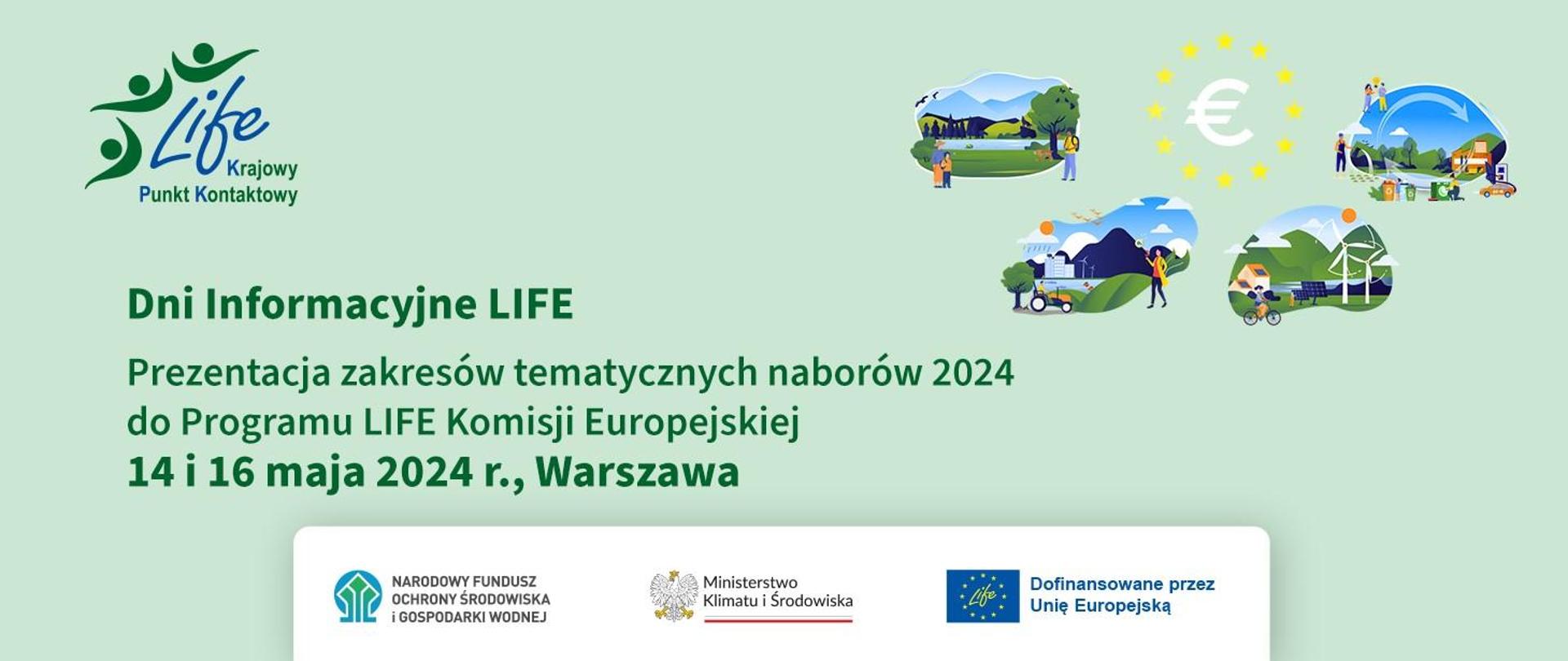 Plansza informacyjna o Dniach Informacyjnych LIFE i prezentacji zakresów tematycznych naborów 2024 do Programu LIFE Komisji Europejskiej 14 i 16 maja 2024 roku w Warszawie