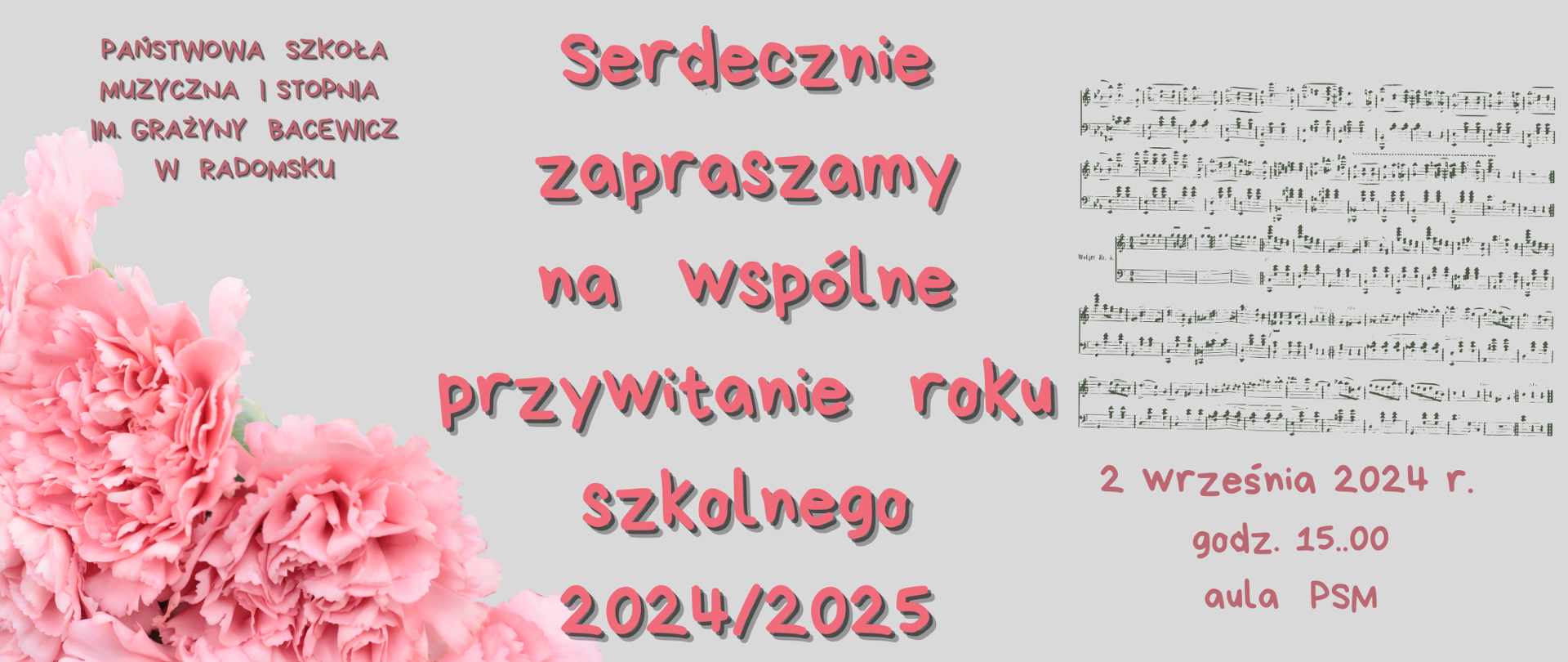 Na szarym tle znajdują się napisy informacyjne w kolorze różowym, grafika tekstu nutowego w kolorze szarym, grafika różowych kwiatów goździka.