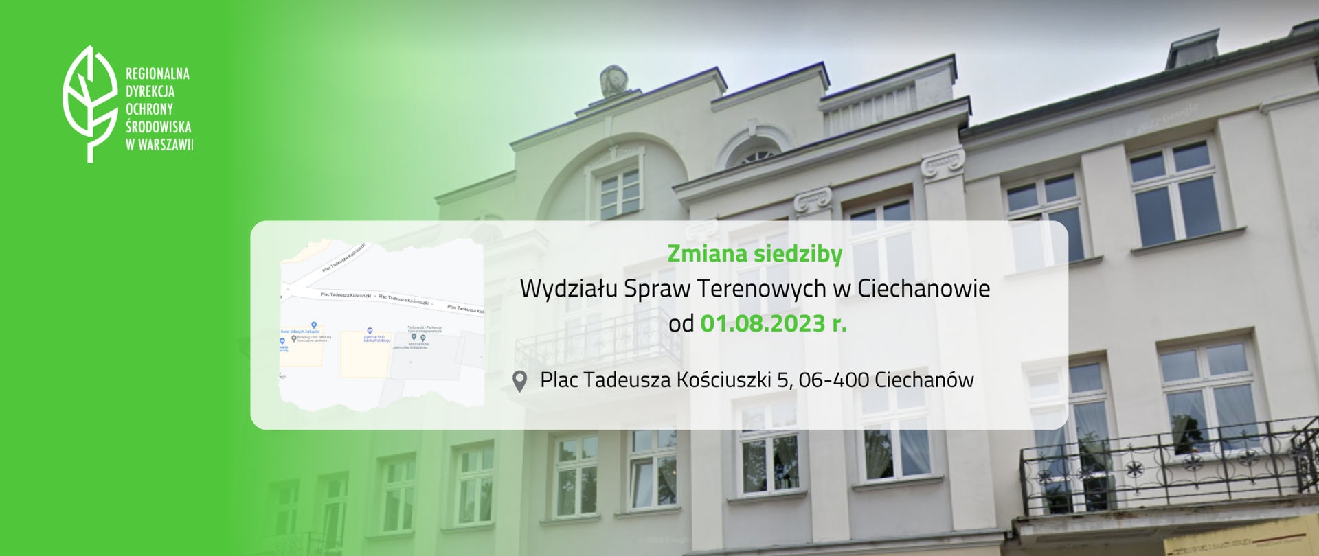 Kamienica i grafika z mapą oraz informacją o zmianie lokalizacji Wydziału Spraw Terenowych w Ciechanowie 