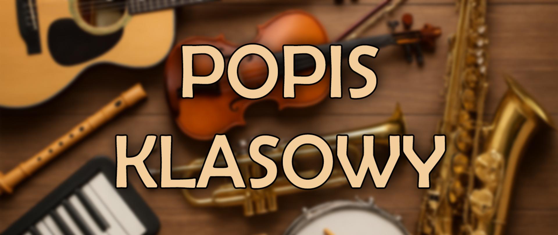 Baner, napis popis klasowy na tle zdjęcia stołu z leżącymi na nim instrumentami muzycznymi.