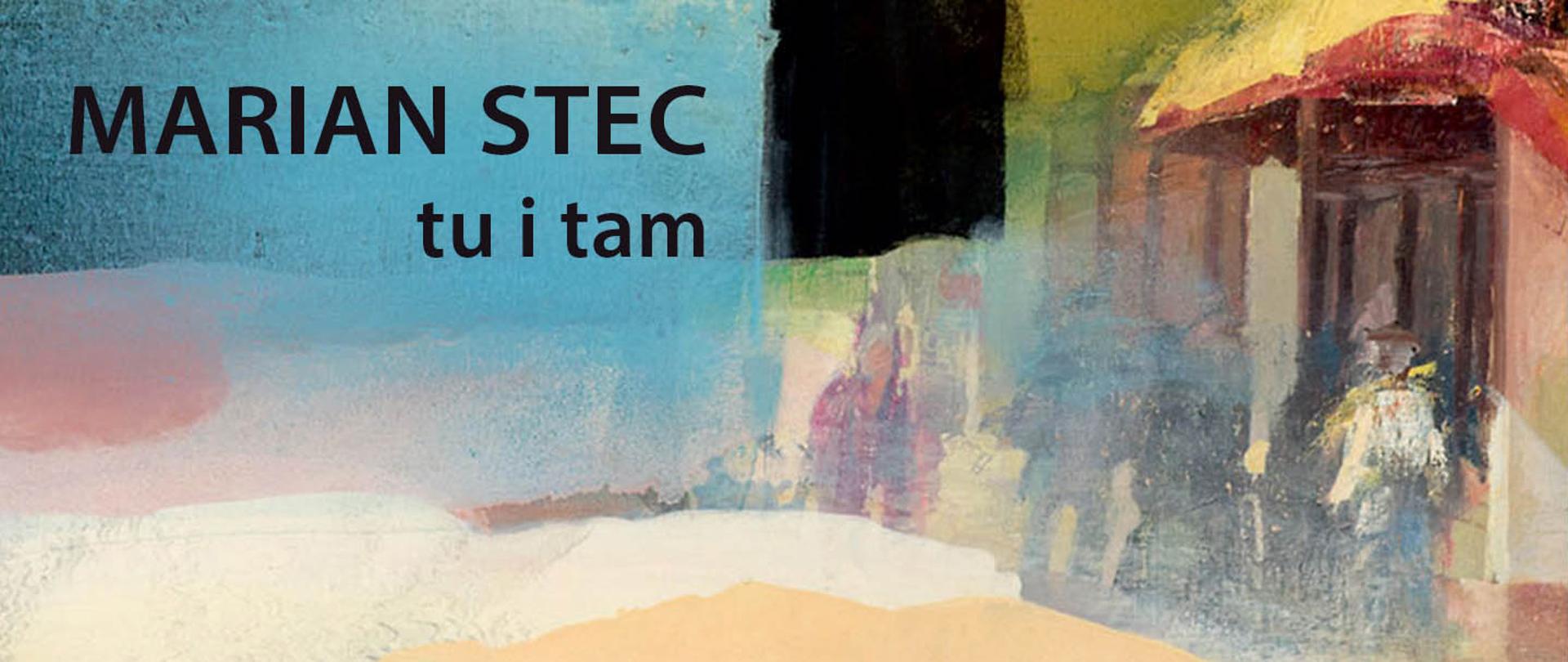 Marian Stec, tu i tam, baner do wystawy