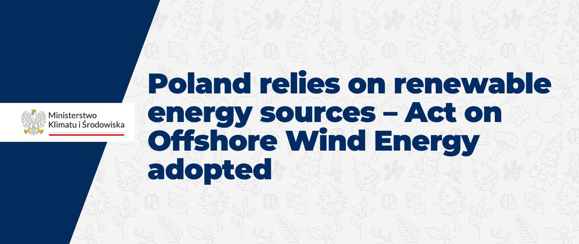 Poland relies on renewable energy sources – Act on Offshore Wind Energy adopted