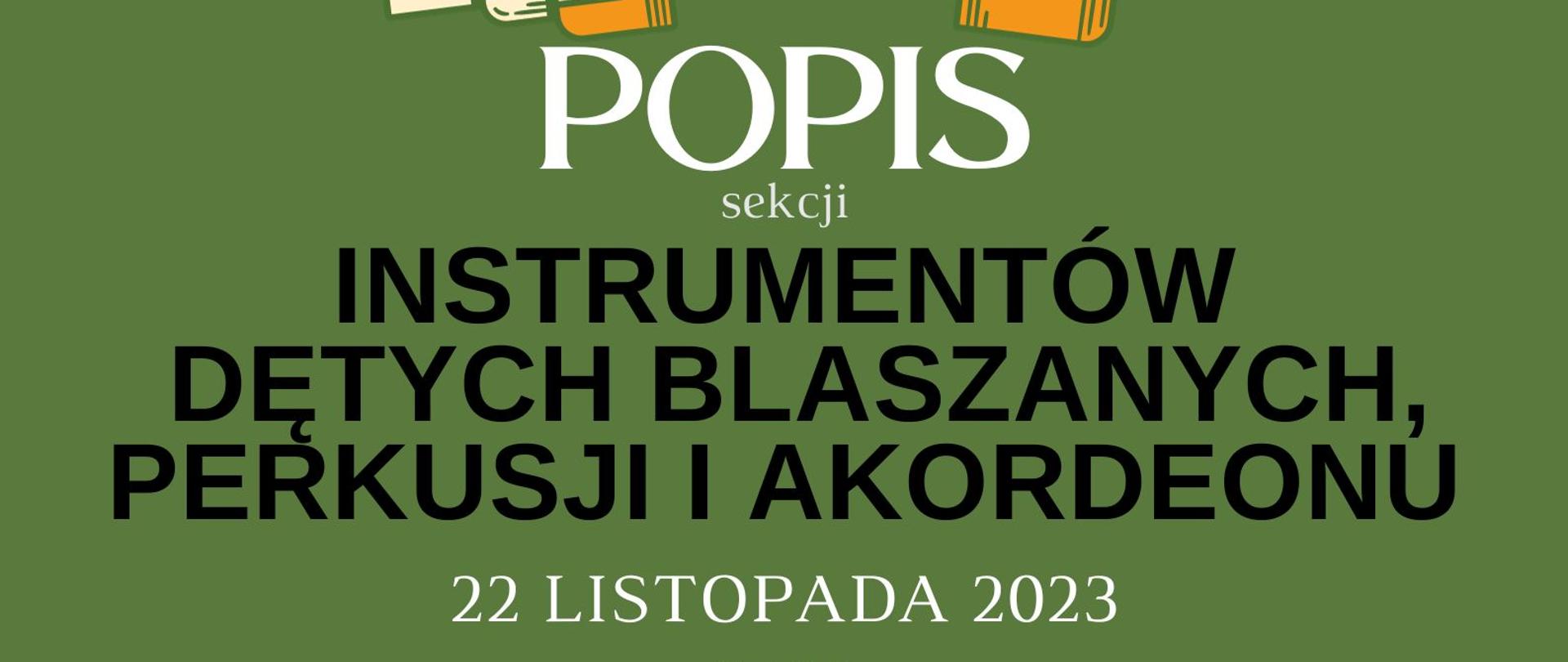 Plakat informacyjny dotyczący popisu sekcji instrumentów dętych blaszanych, perkusji i akordeonu odbywającego się w dniu 22.11.2023 r. o godz. 17.00.