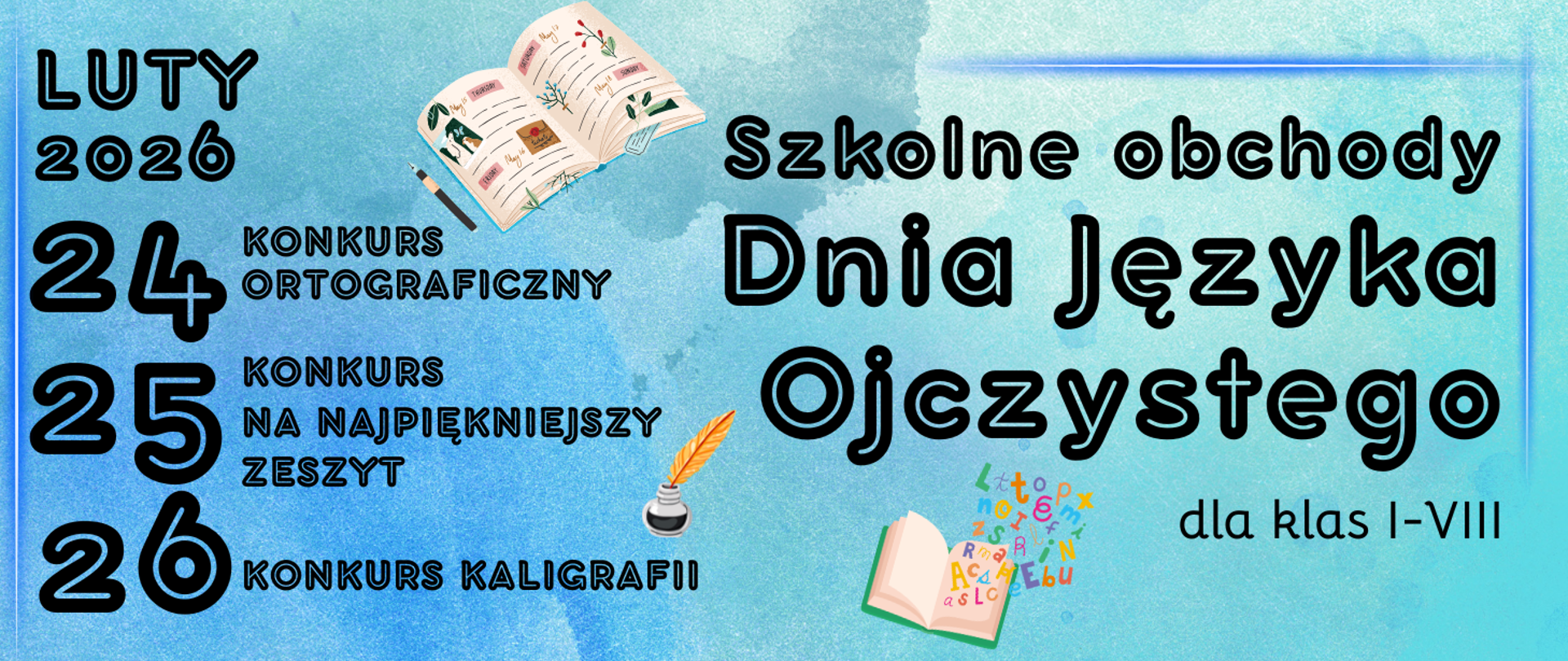 Na niebieskim tle z motywami książek, i pióra informacja: Szkolne obchody Dnia Języka Ojczystego 24-26.02.2026r.