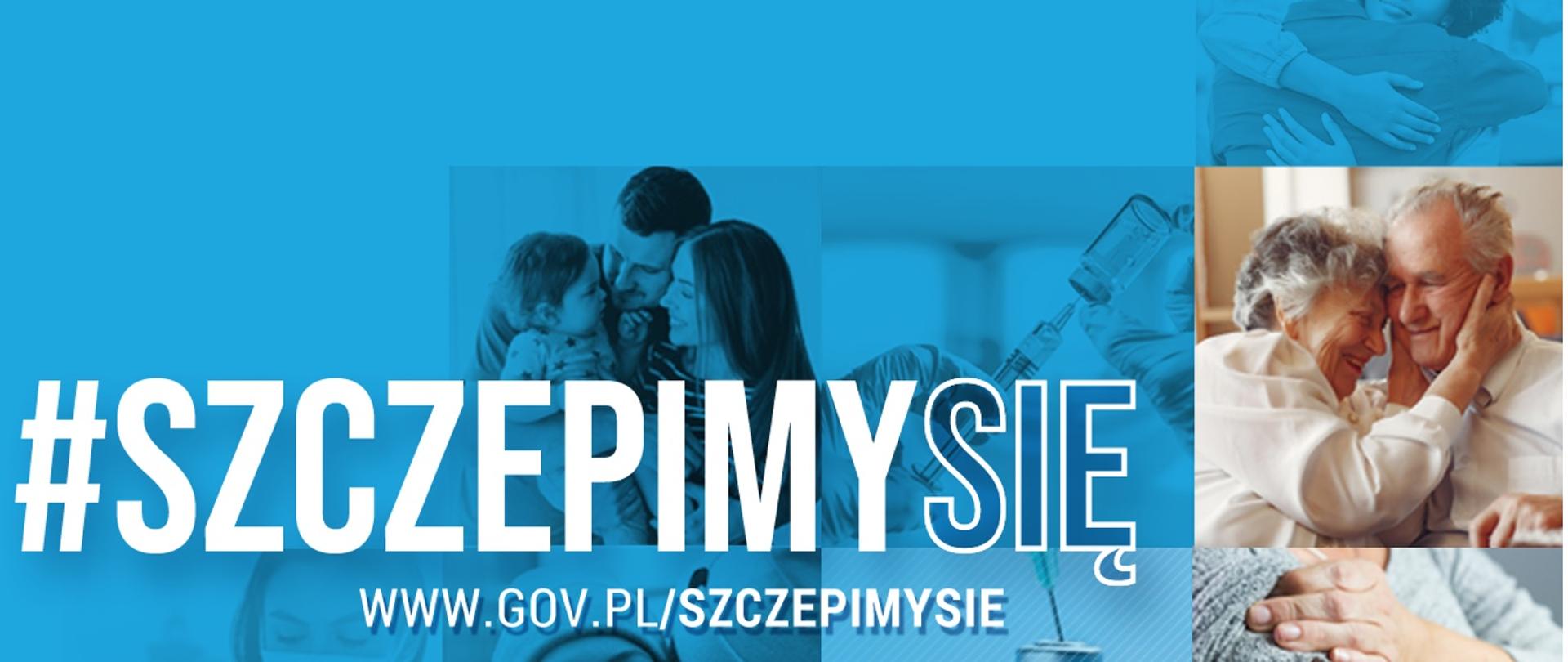 Grafika przedstawia napis #SzczepimySię oraz obrazy starszego małżeństwa, szczepionki i młodych rodziców