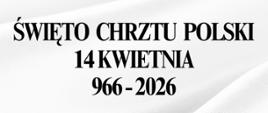 Plakat upamiętniający Święto Chrztu Polski z napisem „Święto Chrztu Polski, 14 kwietnia, 966–2026”. Na tle biało-czerwonej flagi widoczny jest złoty orzeł – godło Polski. Po lewej stronie znajduje się logo Państwowej Szkoły Muzycznej I stopnia im. Fryderyka Chopina w Kłodzku.