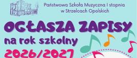 Plakat rekrutacja do szkoły muzycznej na rok szkolny 2026/2027, ważne terminy, kształcimy na instrumentach, więcej informacji pod nr telefonu 77 461 36 58 i na stronie FB/www