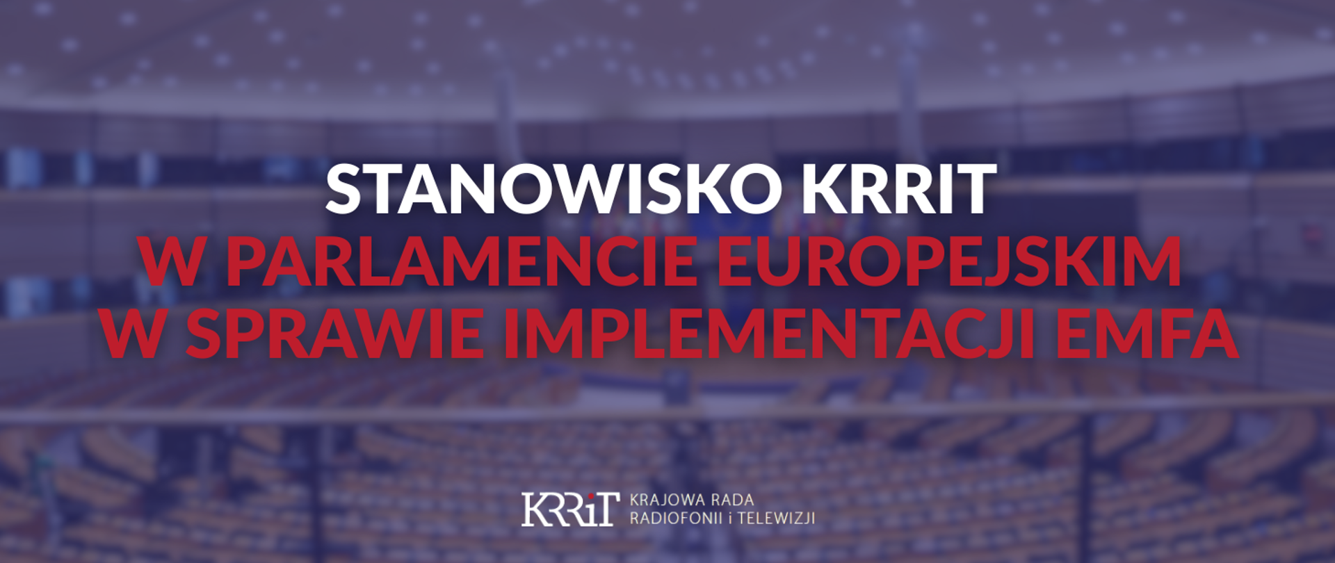 Stanowisko KRRiT w Parlamencie Europejskim w sprawie implementacji EMFA
