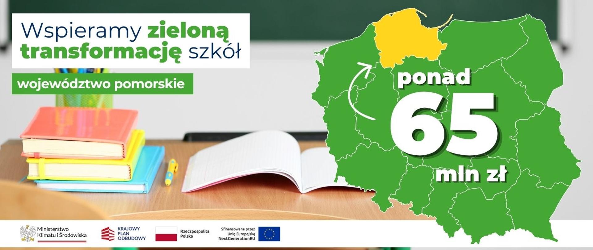 Na banerze po lewej stronie widnieje napis: Wspieramy zieloną transformację szkół województwo pomorskie. Po prawej stronie widoczna jest mapa Polski z zaznaczonym na żółto woj. pomorskim i napisem ponad 65 mln zł.