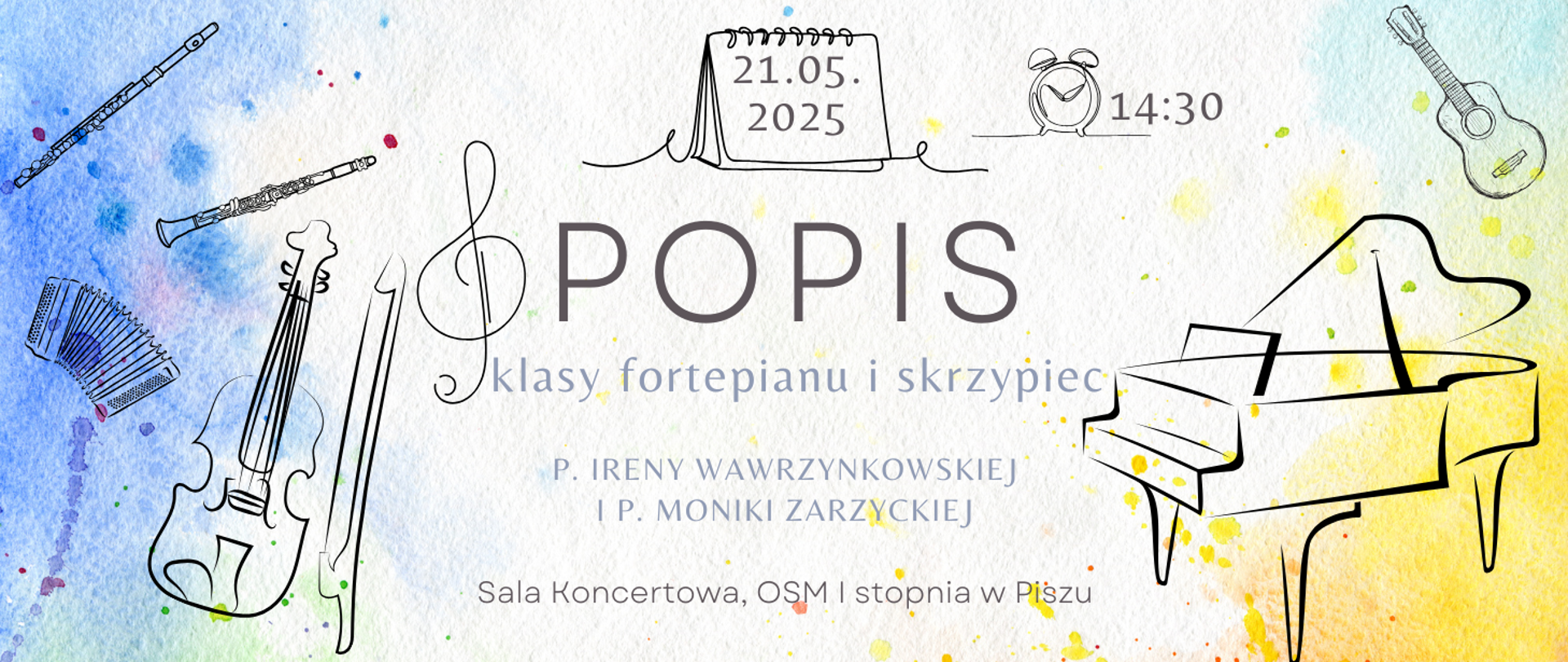 Na kolorowym tle z elementami szkiców instrumentów informacja: Popis klasy fortepianu p. Wawrzynkowskiej i skrzypiec p. Zarzyckiej 21.05.2025r., godz. 14.30