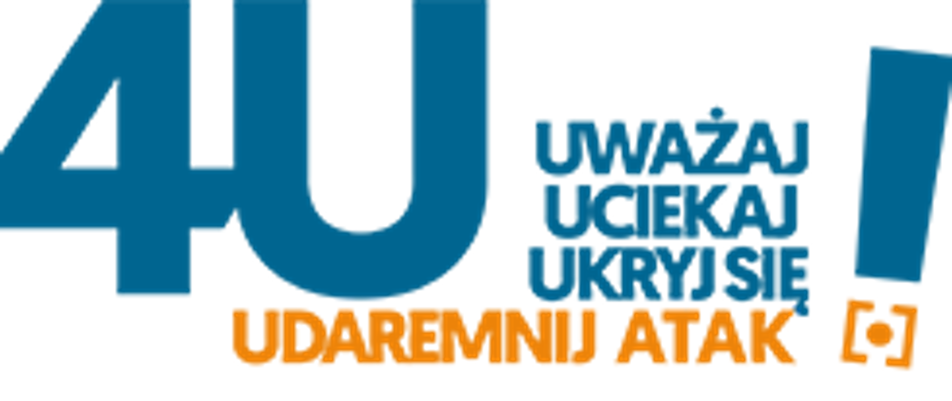 Uważaj uciekaj ukryj się udaremnij atak