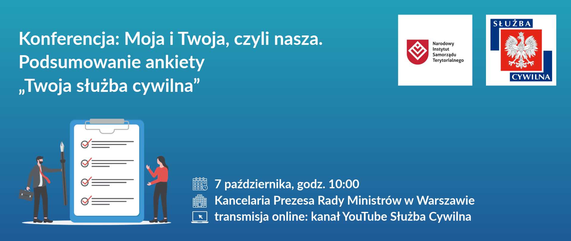 Grafika promująca konferencję „Moja i Twoja, czyli nasza. Podsumowanie ankiety «Twoja służba cywilna»”. Na niebieskim tle znajduje się tytuł wydarzenia, ilustracja formularza ankiety z dwiema postaciami oraz informacje: 7 października, godz. 10:00, Kancelaria Prezesa Rady Ministrów w Warszawie, transmisja online na kanale YouTube Służba Cywilna. W prawym górnym rogu widoczne są logotypy Narodowego Instytutu Samorządu Terytorialnego oraz Służby Cywilnej