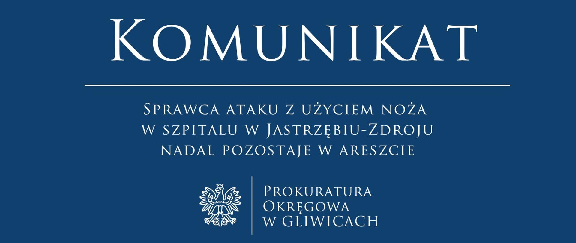 Sprawca ataku z użyciem noża w szpitalu w Jastrzębiu-Zdroju nadal pozostaje w areszcie