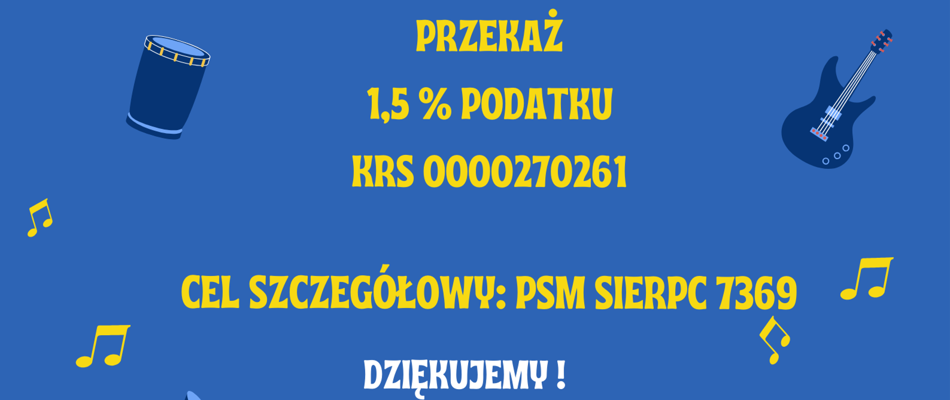 Na niebieskim tle na dole strony grupka osób grająca na instrumentach muzycznych. W lewym górnym rogu logo szkoły. Pośrodku informacja tekstowa z prośba o przekazanie 1,5% podatku, numer KRS, cel szczegółowy.