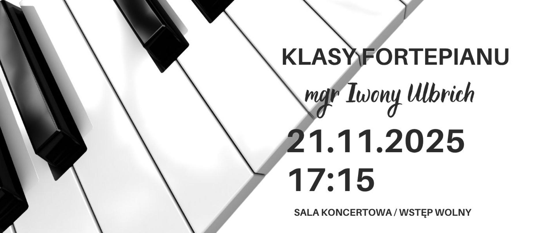 Plakat dotyczący popisu klasy fortepianu mgr Iwony Ulbrich odbywającego się w dniu 21.11.2025 o godz. 17.15.