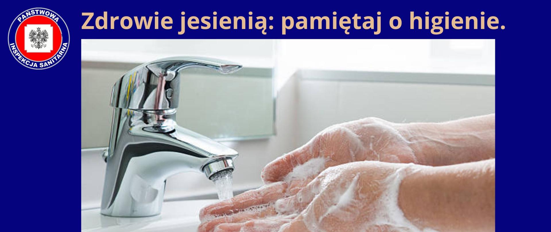 Zdrowie jesienią, pamiętaj o higienie namydlone ręce pod kranem 