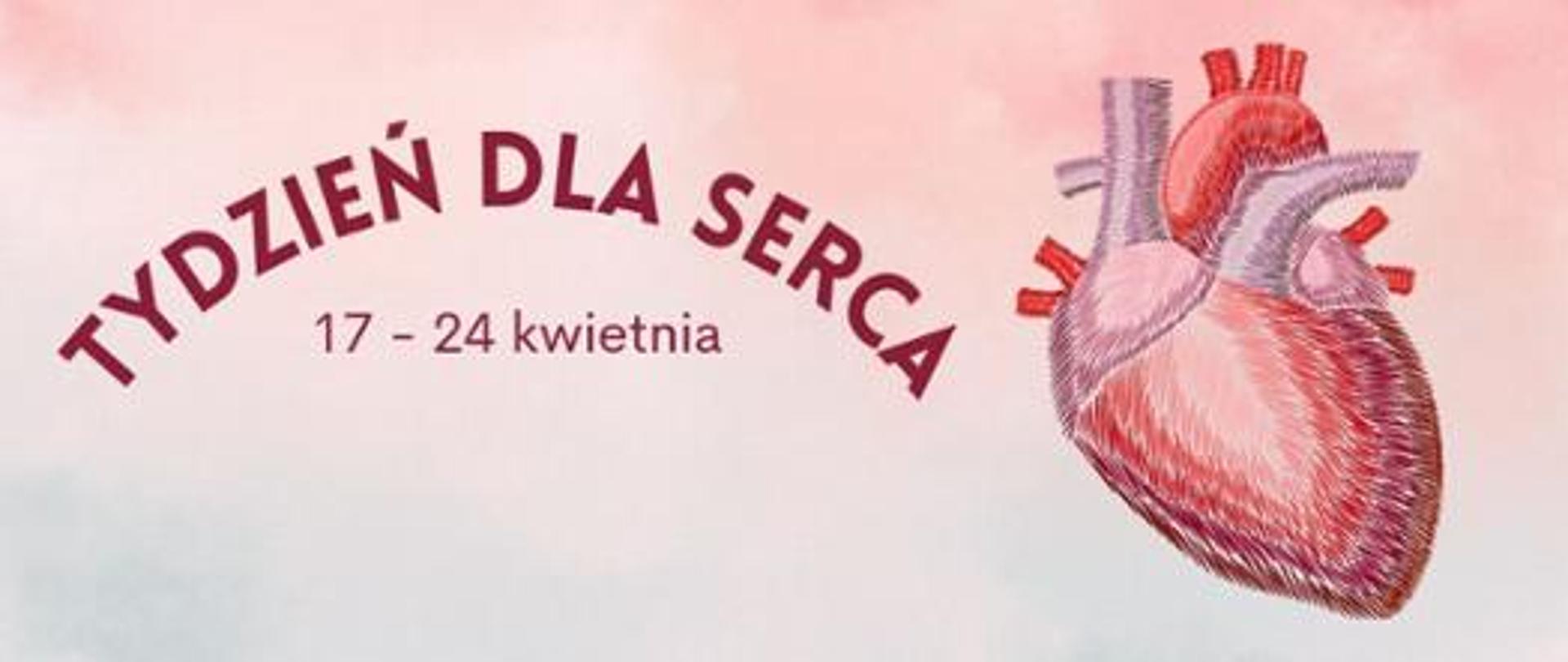 Na jasnoróżowym tle z lewej strony ukazano serce. Z prawej strony napis: tydzień dla serca 17-24 kwietnia. 
