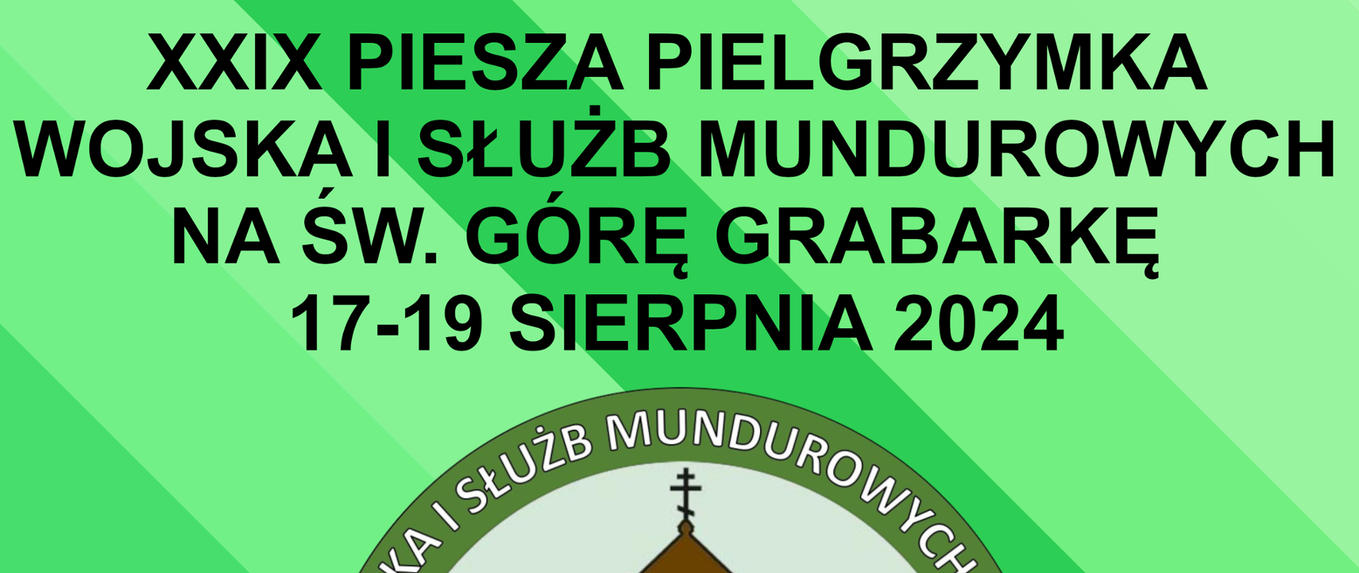 Plakat dot. 29. Pieszej Pielgrzymki Wojska i Służb Mundurowych na Św. Górę Grabarkę.