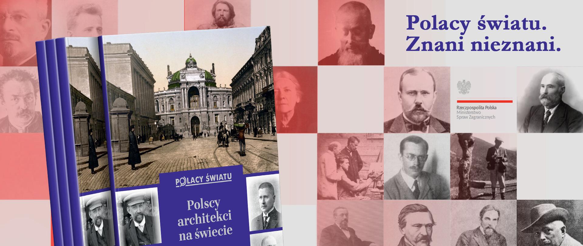Promocja publikacji „Polacy Światu. Znani nieznani” i „Polscy Architekci na świecie”
