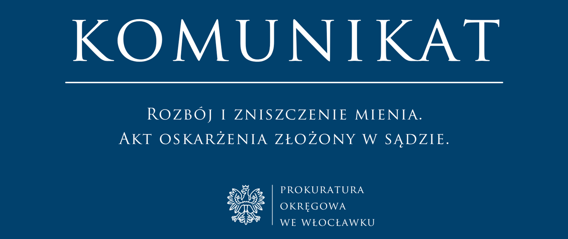 Rozbój i zniszczenie mienia. Akt oskarżenia złożony w sądzie.