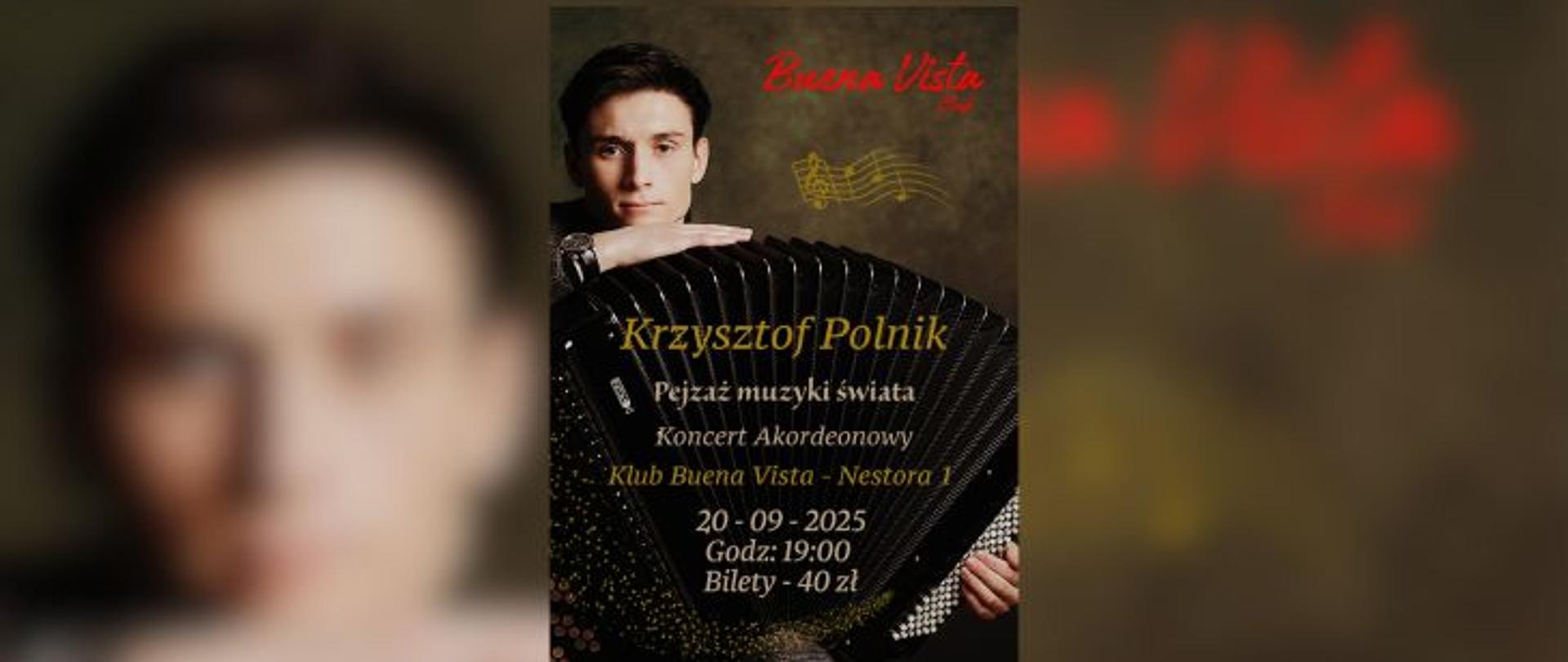 Grafika informująca o koncercie Krzysztofa Polnika "Pejzaż muzyki świata" w klubie Buena Vista. Grafika w kolorach czarno-złotych. Na grafice Krzysztof Polnik z akordeonem. 