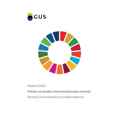 Raport 2022. Polska na drodze zrównoważonego rozwoju