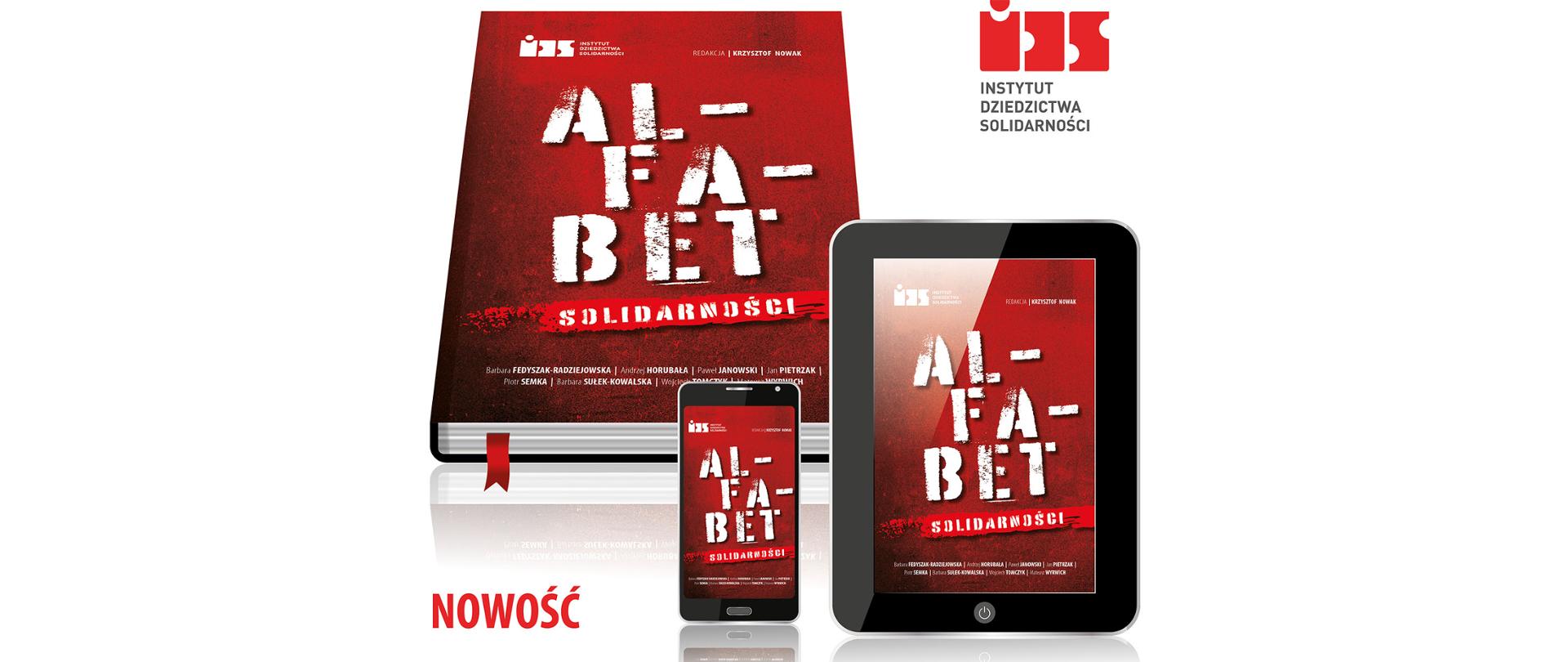 „Alfabet Solidarności” – kompendium wiedzy o fenomenie legendarnego związku