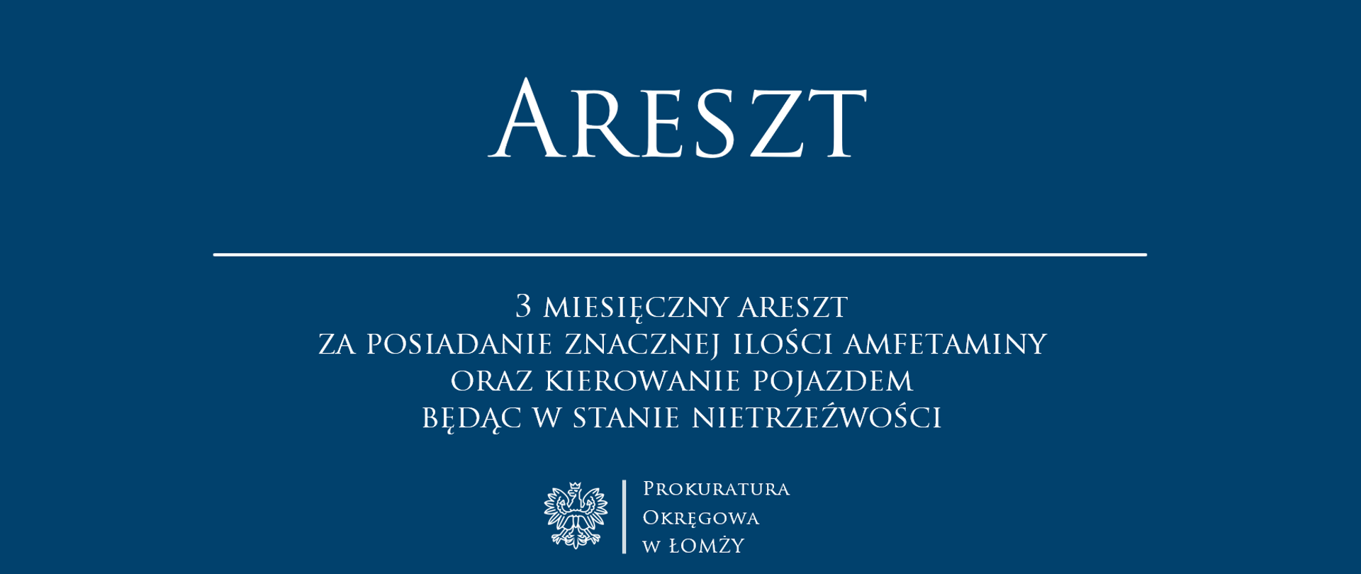 3 miesięczny areszt za posiadanie znacznej ilości amfetaminy oraz kierowanie pojazdem będąc w stanie nietrzeźwości