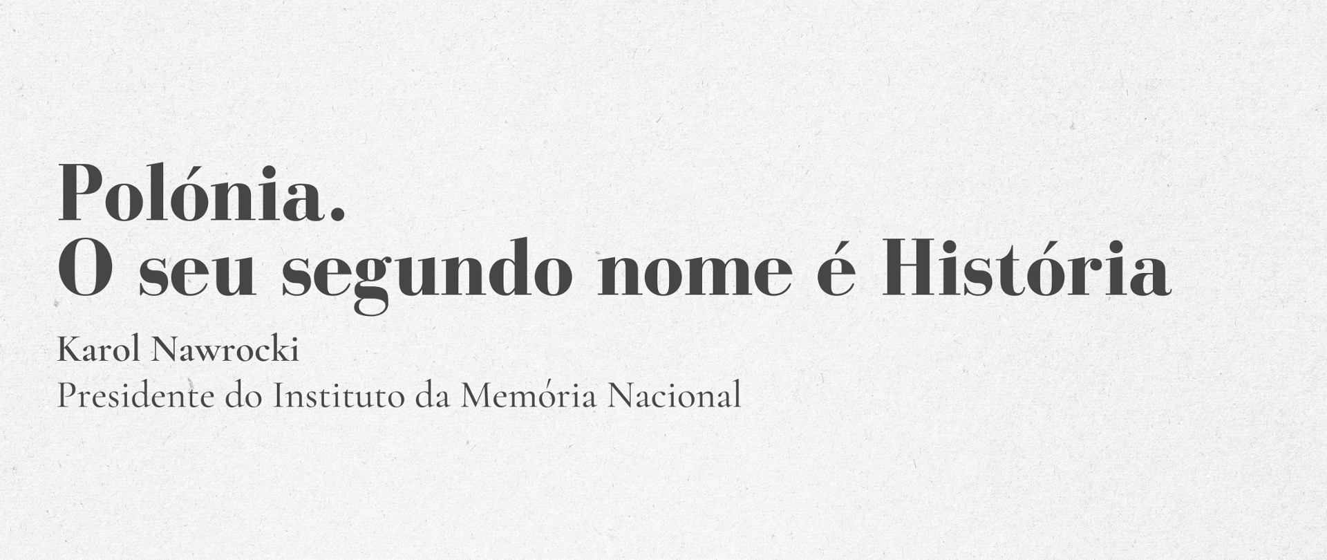 Polónia. O seu segundo nome é História.png