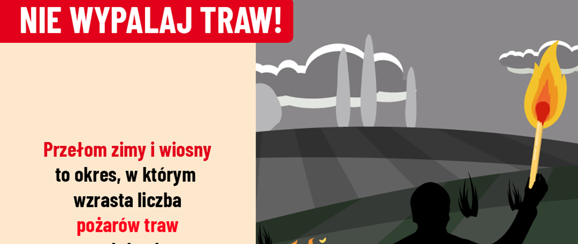 Grafika przedstawia postać z zapałkiem w ramach akcji społecznej Stop Pożarom Traw. 