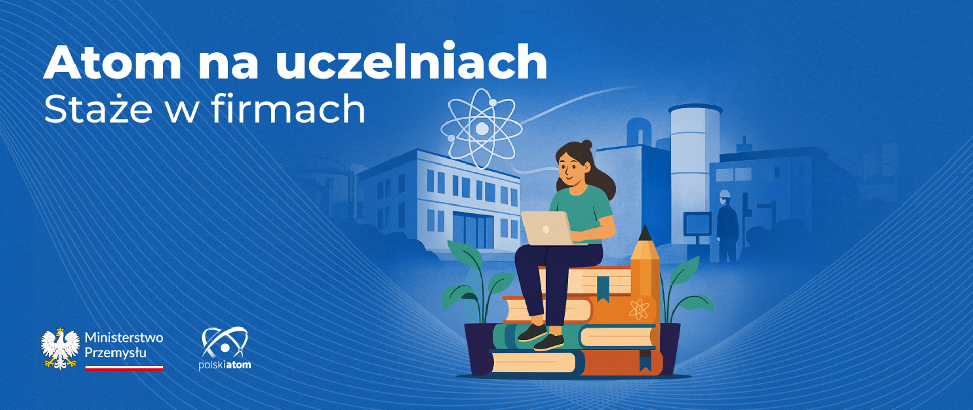 Atom na uczelniach i staże w firmach z sektora jądrowego – rusza projekt Ministerstwa Przemysłu