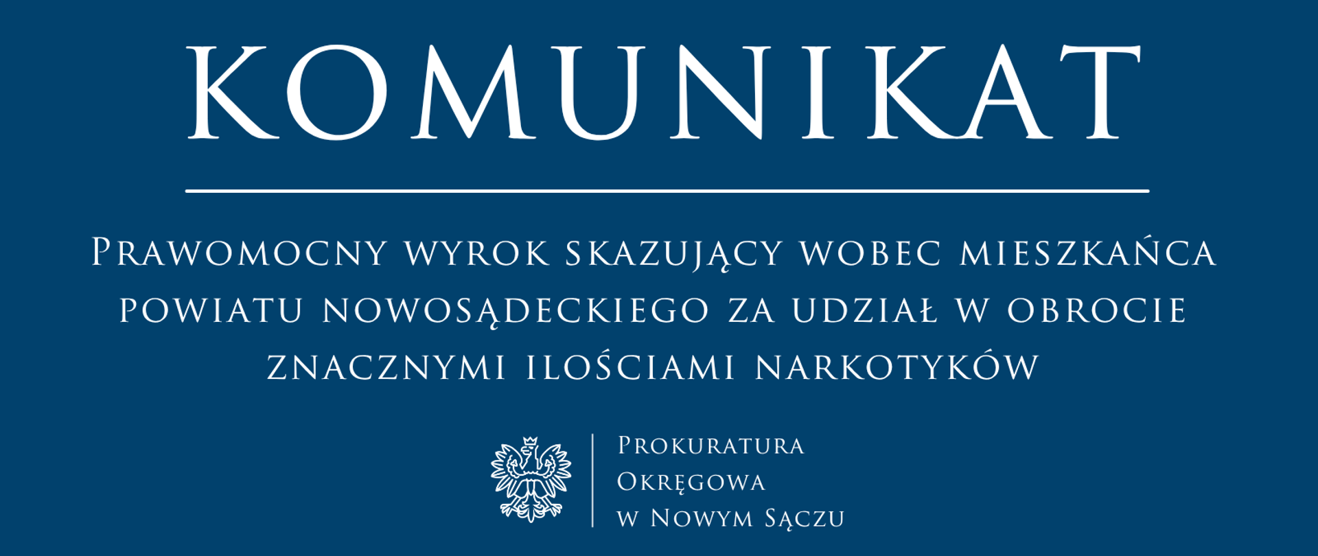 Prawomocny wyrok skazujący wobec mieszkańca powiatu nowosądeckiego za udział w obrocie znacznymi ilościami narkotyków