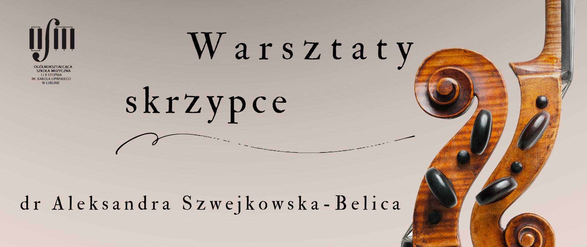 Plakat zapowiada warsztaty skrzypcowe prowadzone przez dr Annę Szwejkowską-Belicę organizowane w dniu 20 marca 2025 r. w Ogólnokształcącej Szkoły Muzycznej I i II st. im. Karola Lipińskiego w Lublinie.Jego tło utrzymane jest w odcieniach beżu oraz zawiera grafikę przedstawiającą dwie odwrócone od siebie główki skrzypiec. W prawym górnym rogu wstawiono czarne logo Ogólnokształcącej Szkoły Muzycznej I i II st. im. Karola Lipińskiego w Lublinie. Na środku czarnymi literami napisano nazwę wydarzenia, imię i nazwisko prowadzącego oraz datę warsztatów. Na dole podpisano "Sekcja instrumentów smyczkowych, harfy i gitary".
