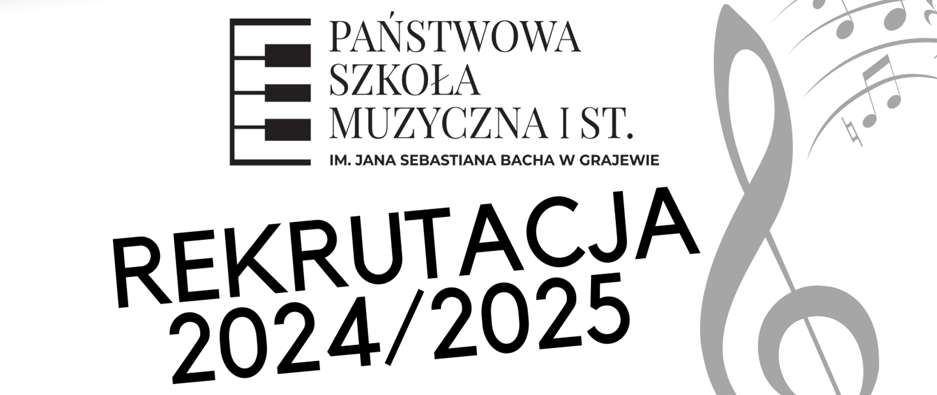 Na białym tle napis rekrutacja 2024/2025 oraz logo szkoły. Na dole i na górze grafika klawiatury fortepianowej. Po prawej stronie klucz wiolinowy i pięciolinia z nutkami. 
