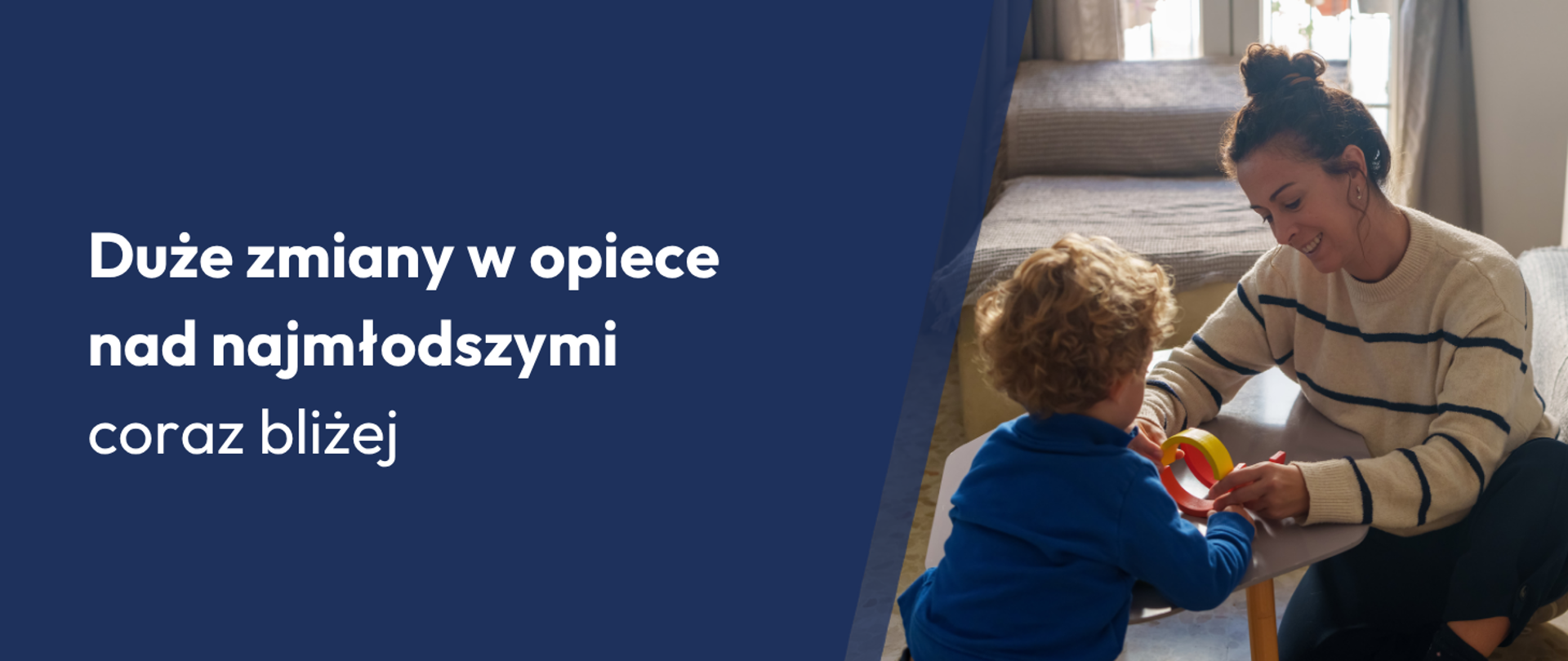 Duże zmiany w opiece nad najmłodszymi coraz bliżej