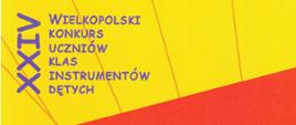 W lewym górnym rogu umieszczony jest napis XXIV Wielkopolski Konkurs Uczniów Klas Instrumentów Dętych.