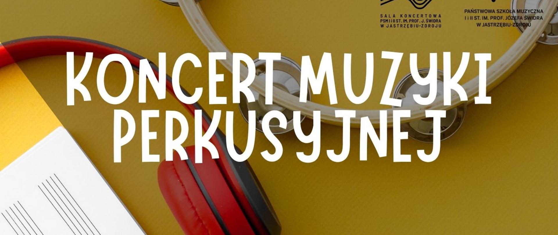 Plakat informacyjny dotyczący Koncertu perkusyjnego odbywającego się w dniu 19.05.2025 o godz. 16.30.