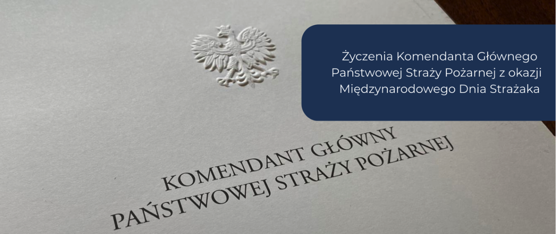 Życzenia Komendanta Głównego z okazji Międzynarodowego Dnia Strażaka